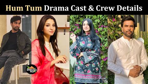 Hum Tum Drama Cast, Timing, Story, Writer & OST | Showbiz Hut