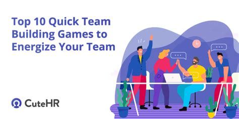 Top 15 Quick Team Building Games To Play And Engage Your Team Today