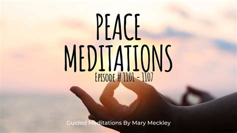 Peace Meditations, 1101-1107