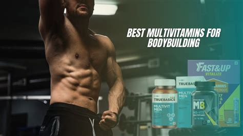 Best Multivitamins for Bodybuilding - Johnny Holland