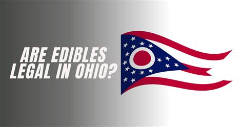 Are Edibles Legal in Ohio? OH Cannabis Edibles Guide