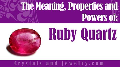 Ruby Quartz: Meanings, Properties and Powers - The Complete Guide