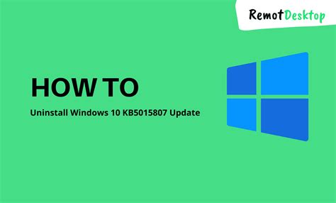 How to Uninstall Windows 10 Update KB5015807 - RemotDesktop