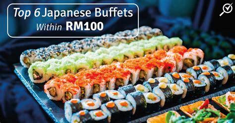 2019 Best Japanese Buffets In KL For Under RM100 (Price List)