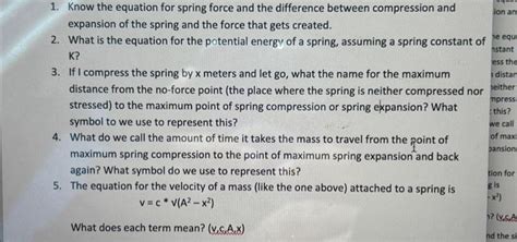 Solved 1. Know the equation for spring force and the | Chegg.com