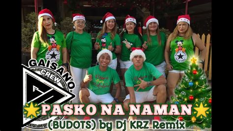 PASKO NA NAMAN | Budots |Dj KRZ Remix | Dance fitness | Choreography | Gaisano Crew - YouTube