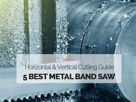 5 Best Metal Band Saw Horizontal & Vertical Cutting Guide 2022 ...