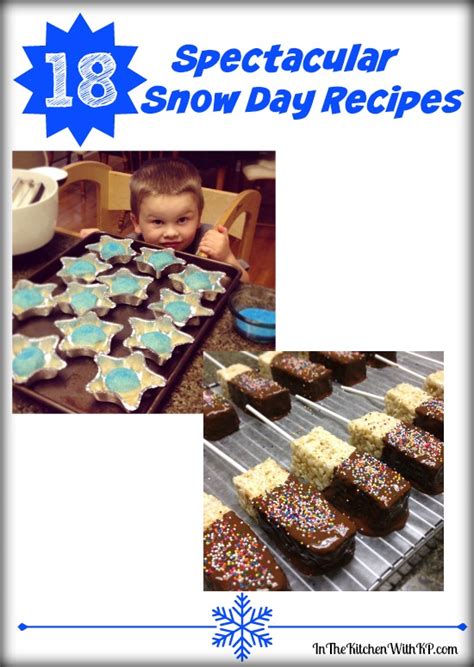 18 Spectacular Snow Day Recipes - In The Kitchen With KP