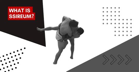 What is Ssireum? Unique Traditional Korean Wrestling 2024