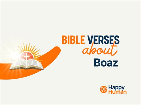 70+ Bible Verses About Boaz - BeHappyHuman