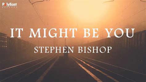 Stephen Bishop - It Might Be You (Official Lyric Video) Chords - Chordify