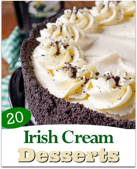 Irish Cream Dessert Recipes: 20 St. Patrick's Day Baileys Desserts