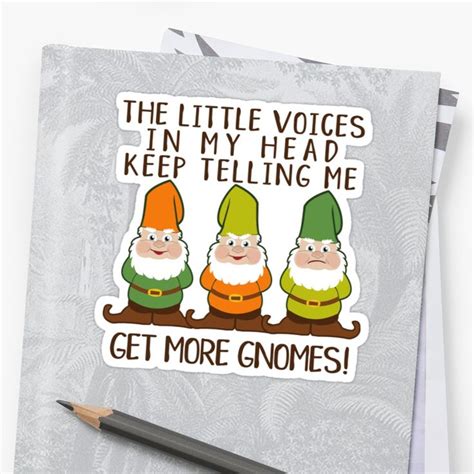 Funny Gnome Saying: Get More Gnomes Stickers!