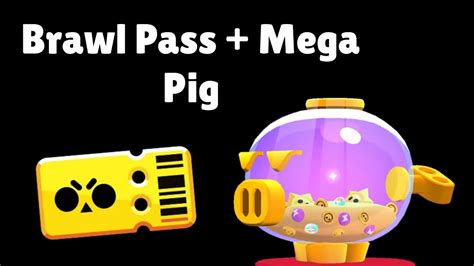 New Brawl Pass + Mega Pig | Brawl Stars - YouTube