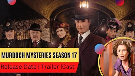 Murdoch Mysteries Season 17 Release Date | Trailer | Cast | Expectation | Ending Explained - YouTube