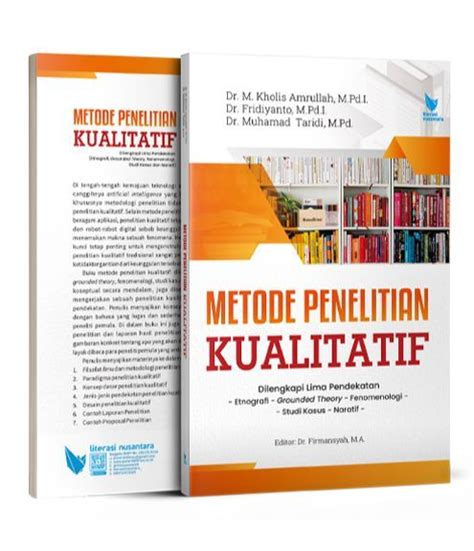 Metode Penelitian Kualitatif dilengkapi 5 Pendekatan Etnografi Fenomenologi Studi Kasus Grounded ...