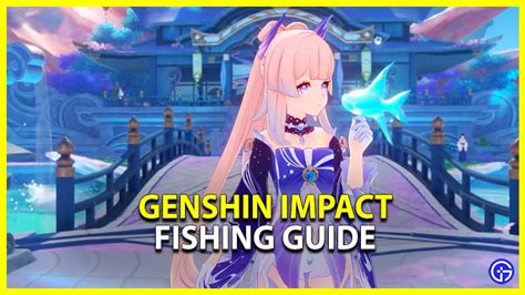 How To Fish In Genshin Impact - Bait, Rods & Fish Respawn Time