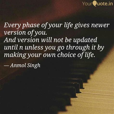 Every phase of your life ... | Quotes & Writings by Anmol Singh | YourQuote