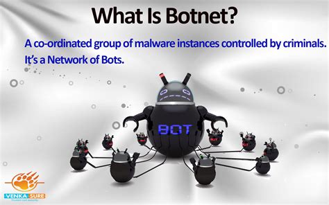 BOTNET -" It is one type of malware that allows an attacker to steal personal information ...