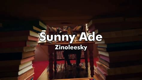 Zinoleesky - Sunny Ade (Official Music video + lyrics prod by 1031 ENT) - YouTube Music