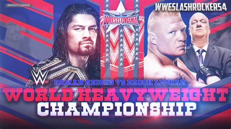 WWE Wrestlemania 32 Roman Reigns vs Brock Lesnar by WWESlashrocker54 on ...