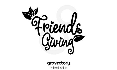 Friendsgiving SVG - Gravectory