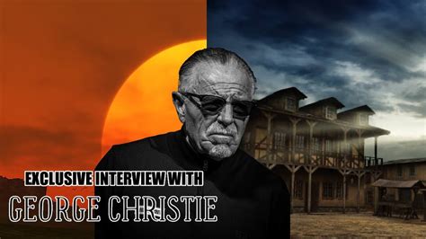 Exclusive Interview with George Christie - YouTube