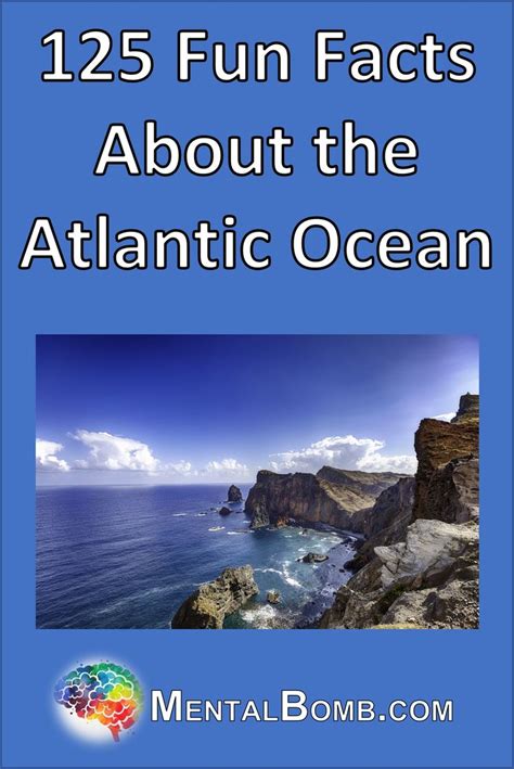 Over 125 fun facts about the Atlantic Ocean plus all about it's geography, plants, animals ...