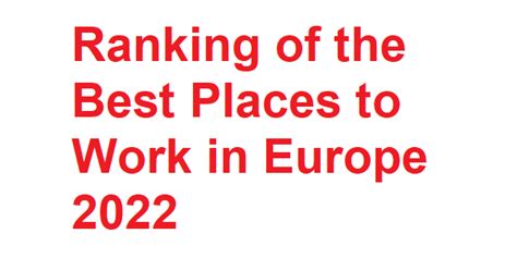 The top 17 Best Places to Work in Europe for 2022 revealed | Best ...