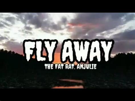 Fly Away - The Fat Rat feat. Anjulie (Lyrics) - YouTube