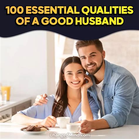 100 Essential Qualities Of a Good Husband