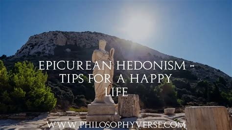 Epicurean Hedonism - Tips for a Happy Life