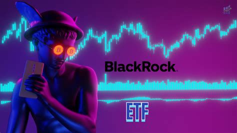 Bitcoin Rises Again With BlackRock ETF Announcement