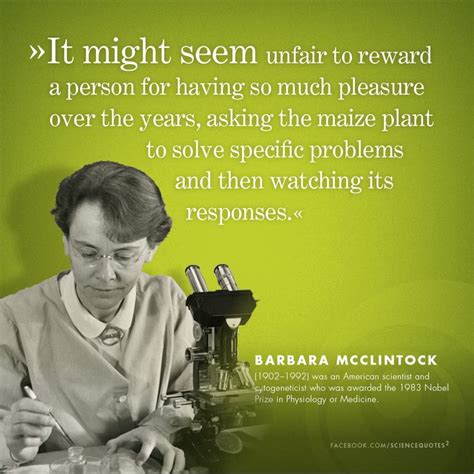 Barbara McClintock on the Nobel Prize. | Science quotes, Nobel prize in ...