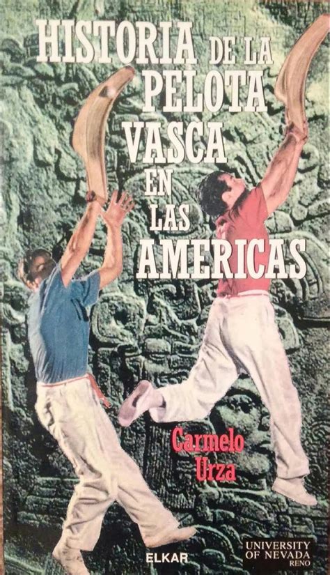 HISTORIA DE LA PELOTA VASCA EN AMERICA : URZA CARMELO: Amazon.co.uk: Books