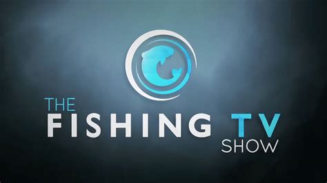 The Fishing TV Show - Watch Exclusively on Fishing TV