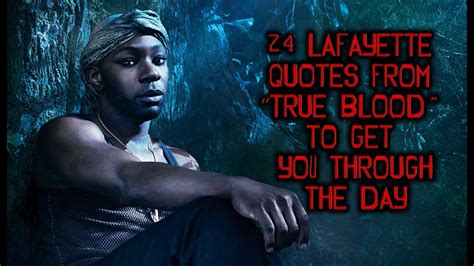 24 Lafayette Quotes From "True Blood" To Get You Through The Day ...