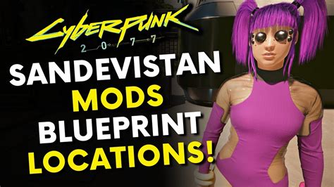 Cyberpunk 2077 - ALL SANDEVISTAN MODS CRAFTING SPEC LOCATIONS! | Patch ...