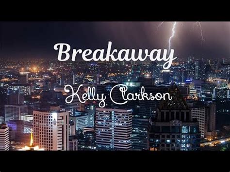 Breakaway Lyrics - YouTube