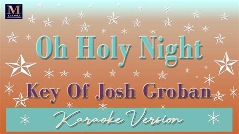 Oh Holy Night - Karaoke (Key of Josh Groban) - YouTube