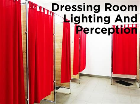 Dressing Room Lighting and Perception — 1000Bulbs Blog