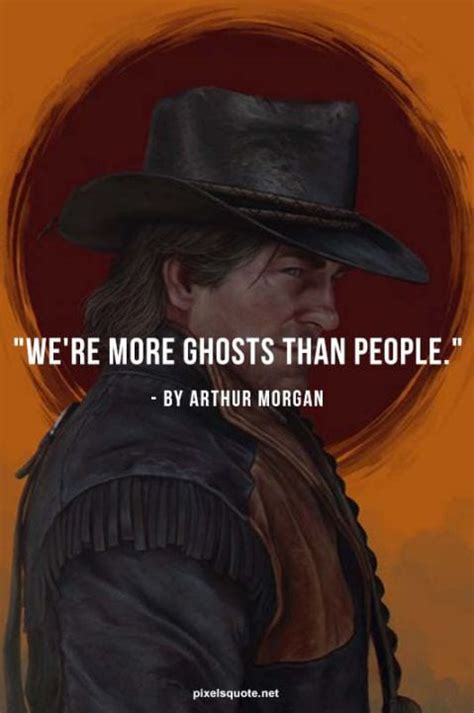 Arthur Morgan Quotes In Red Dead Redemption 2 | PixelsQuote.Net