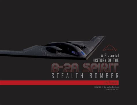 A Pictorial History of the B-2A Spirit Stealth Bomber by Big Apple ...