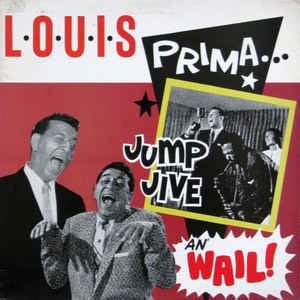 Louis Prima - Jump Jive An' Wail (Vinyl, LP, Compilation) | Discogs