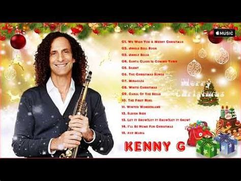 Best KENNY G Christmas Songs 2019 ♫ KENNY G Greatest Hits Playlist ...