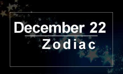 December 22 Zodiac - Complete Birthday Horoscope & Personality Profile