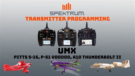 UMX Pitts S, P-51D Voodoo, and A10 Thunderbolt II Spektrum Transmitter ...