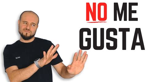 Cómo decir "NO ME GUSTA" 👎🏼 correctamente en ESPAÑOL - YouTube