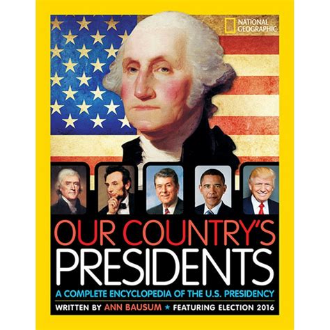 Our Country's Presidents : A Complete Encyclopedia of the U.S ...