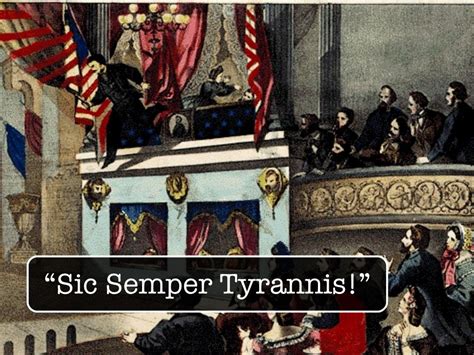 Sic Semper Tyrannis!”